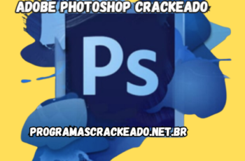 Adobe Photoshop Crackeado Download Grátis Português PT-BR 2024